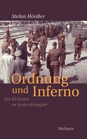 Ordnung und Inferno von Hördler,  Stefan