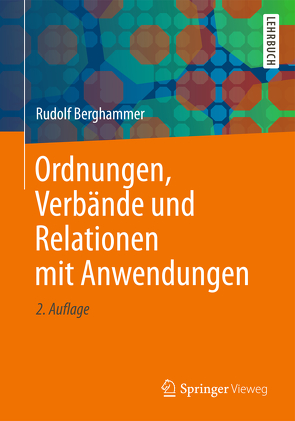 Ordnungen, Verbände und Relationen mit Anwendungen von Berghammer,  Rudolf