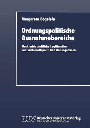 Ordnungspolitische Ausnahmebereiche von Bögelein,  Margareta