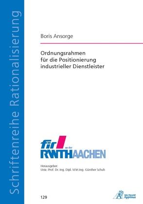 Ordnungsrahmen für die Positionierung industrieller Dienstleister von Ansorge,  Boris