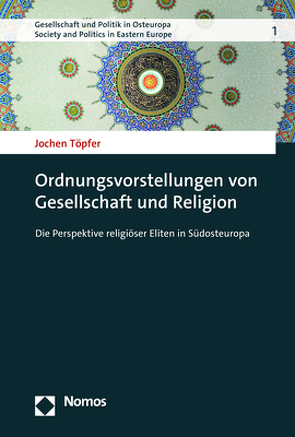 Ordnungsvorstellungen von Gesellschaft und Religion von Töpfer,  Jochen