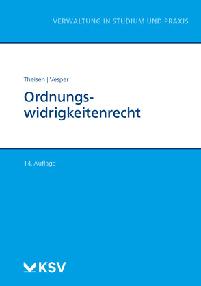 Ordnungswidrigkeitenrecht von Theisen,  Rolf D, Vesper,  Christel