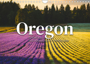 Oregon – Amerikas wunderschöne Westküste (Wandkalender 2023 DIN A4 quer) von SF