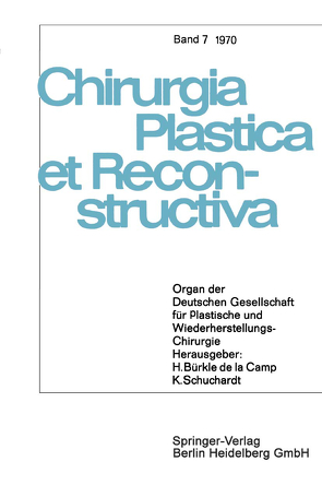 Organ der Deutschen Gesellschaft für Plastische und Wiederherstellungs-Chirurgie von Axhausen,  W., Buck-Gramcko,  D., de la Camp,  H. Bürkle, Schuchardt,  K.