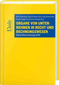 Organe von Unternehmen in Recht und Rechnungswesen von Althuber,  Franz, Aschauer,  Ewald, Bertl,  Romuald, Binder,  Anna, Dziurdz,  Kasper, Eberhartinger,  Eva, Egger,  Anton, Hirschler,  Klaus, Isack,  Markus, Kalss,  Susanne, Lang,  Michael, Mittelbach-Hörmanseder,  Stéphanie, Mock,  Sebastian, Nicolussi,  Julia, Novotny-Farkas,  Zoltan, Nowotny,  Christian, Riegler,  Christian, Rust,  Alexander, Sailer,  Mariana, Schuch,  Josef, Staringer,  Claus, Wagner,  Teresa, Weiskirchner-Merten,  Katrin