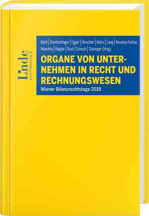 Organe von Unternehmen in Recht und Rechnungswesen von Althuber,  Franz, Aschauer,  Ewald, Bertl,  Romuald, Binder,  Anna, Dziurdz,  Kasper, Eberhartinger,  Eva, Egger,  Anton, Hirschler,  Klaus, Isack,  Markus, Kalss,  Susanne, Lang,  Michael, Mittelbach-Hörmanseder,  Stéphanie, Mock,  Sebastian, Nicolussi,  Julia, Novotny-Farkas,  Zoltan, Nowotny,  Christian, Riegler,  Christian, Rust,  Alexander, Sailer,  Mariana, Schuch,  Josef, Staringer,  Claus, Wagner,  Teresa, Weiskirchner-Merten,  Katrin