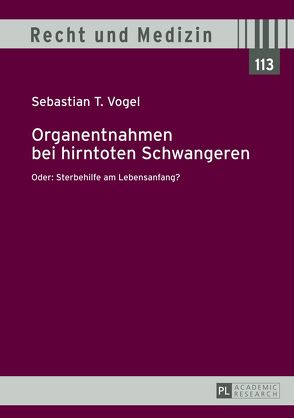 Organentnahmen bei hirntoten Schwangeren von Vogel,  Sebastian