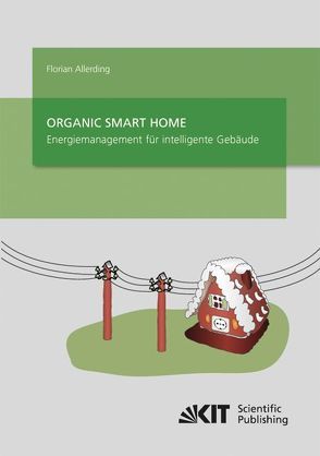 Organic Smart Home – Energiemanagement für Intelligente Gebäude von Allerding,  Florian