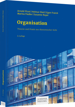 Organisation von Dietl,  Helmut, Fiedler,  Marina, Franck,  Egon, Picot,  Arnold, Royer,  Susanne