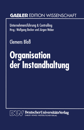 Organisation der Instandhaltung von Bloß,  Clemens