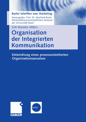 Organisation der Integrierten Kommunikation von Ahlers,  Grit Mareike