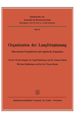 Organisation der Langfristplanung von Bamberger,  Ingolf, Gabele,  Eduard, Keppler,  Werner