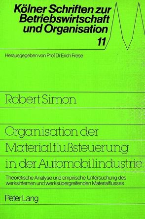 Organisation der Materialflußsteuerung in der Automobilindustrie von Simon,  Robert