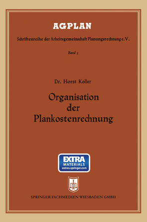 Organisation der Plankostenrechnung von Koller,  Horst