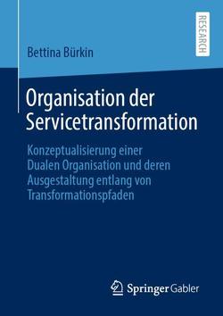 Organisation der Servicetransformation von Bürkin,  Bettina