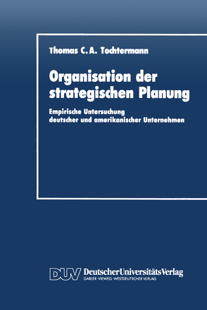 Organisation der strategischen Planung von Tochtermann,  Thomas C. A.