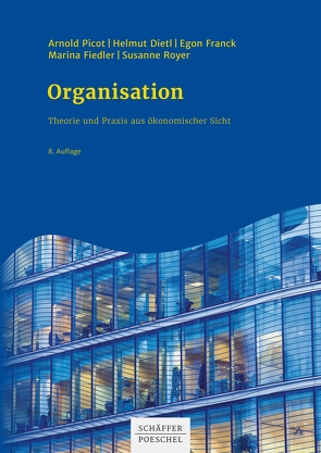 Organisation von Dietl,  Helmut, Fiedler,  Marina, Franck,  Egon, Picot,  Arnold, Royer,  Susanne