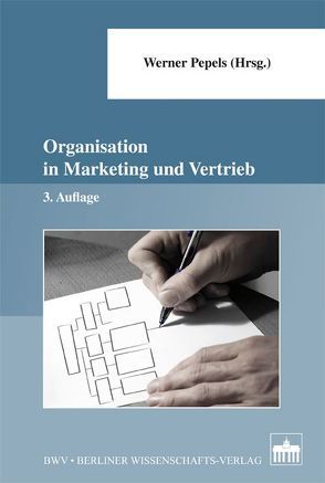 Organisation in Marketing und Vertrieb von Pepels,  Werner