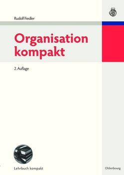 Organisation kompakt von Fiedler,  Rudolf