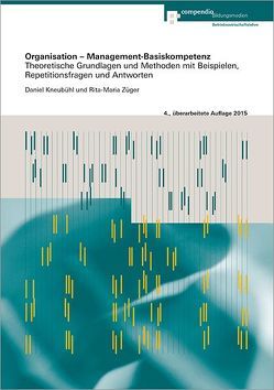 Organisation – Management-Basiskompetenz von Kneubühl,  Daniel, Züger Conrad,  Rita-Maria