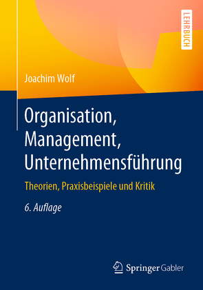 Organisation, Management, Unternehmensführung von Wolf,  Joachim