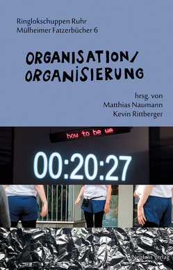 Organisation/Organisierung von Badiou,  Alain, Bergmann,  Tobias, Beron,  Michael, Bewernitz,  Torsten, Biehl,  Janet, friendly fire, Gilles,  Jan, Haug,  Frigga, Jopt,  Lisa, Kuttner,  Jürgen, Mbolela,  Emmanuel, Naprushkina,  Marina, Naumann,  Matthias, Ringlokschuppen Ruhr, Rittberger,  Kevin, Schamberger,  Kerem, Turnheim,  Tina