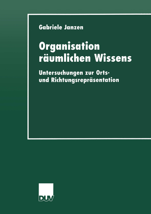 Organisation räumlichen Wissens von Janzen,  Gabriele