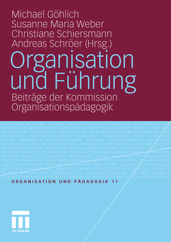 Organisation und Führung von Göhlich,  Michael, Schiersmann,  Christiane, Schröer,  Andreas, Weber,  Susanne Maria