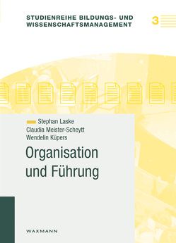 Organisation und Führung von Küpers,  Wendelin, Laske,  Stephan, Meister-Scheytt,  Claudia