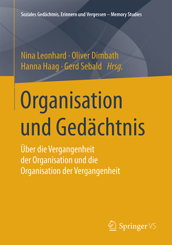 Organisation und Gedächtnis von Dimbath,  Oliver, Haag,  Hanna, Leonhard,  Nina, Sebald,  Gerd