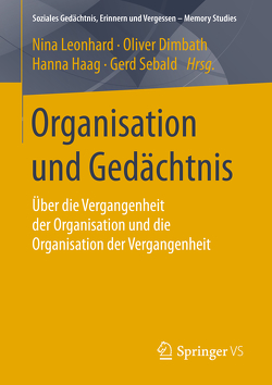 Organisation und Gedächtnis von Dimbath,  Oliver, Haag,  Hanna, Leonhard,  Nina, Sebald,  Gerd