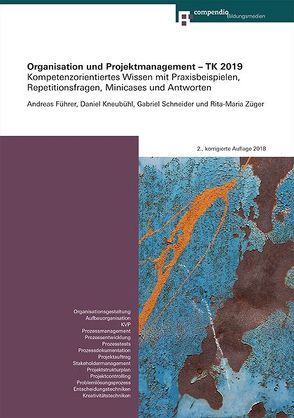 Organisation und Projektmanagement – TK 2019 von Führer,  Andreas, Kneubühl,  Daniel, Schneider,  Gabriel, Züger,  Rita-Maria