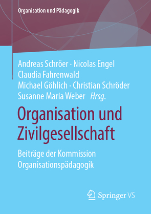 Organisation und Zivilgesellschaft von Engel,  Nicolas, Fahrenwald,  Claudia, Göhlich,  Michael, Schroeder,  Christian, Schröer,  Andreas, Weber,  Susanne Maria