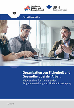 Organisation von Sicherheit und Gesundheit bei der Arbeit von Abt,  Hans Günter