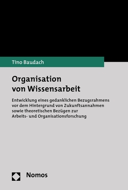 Organisation von Wissensarbeit von Baudach,  Tino