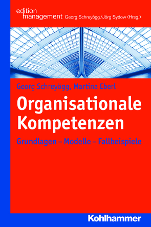 Organisationale Kompetenzen von Eberl,  Martina, Schreyoegg,  Georg, Sydow,  Jörg