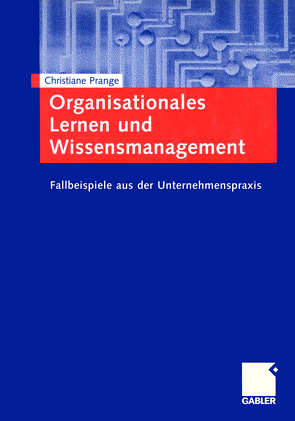 Organisationales Lernen und Wissensmanagement von Prange,  Christiane