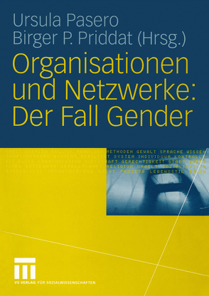 Organisationen und Netzwerke: Der Fall Gender von Pasero,  Ursula, Priddat,  Birger P.