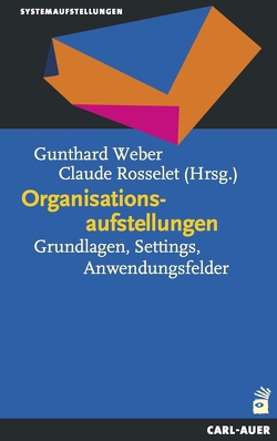 Organisationsaufstellungen von Rosselet,  Claude, Weber,  Gunthard