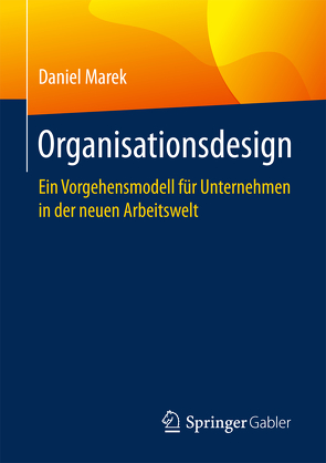 Organisationsdesign von Marek,  Daniel