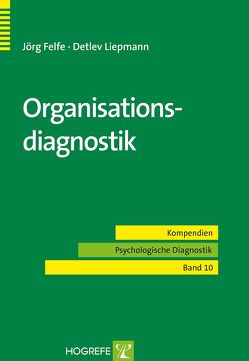 Organisationsdiagnostik von Felfe,  Jörg, Liepmann,  Detlev