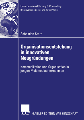 Organisationsentstehung in innovativen Neugründungen von Stern,  Sebastian