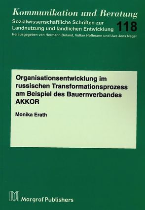 Organisationsentwicklung im russischen Transformationsprozess am Beispiel des Bauernverbandes AKKOR von Erath,  Monika