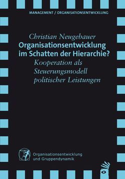 Organisationsentwicklung im Schatten der Hierarchie? von Neugebauer,  Christian