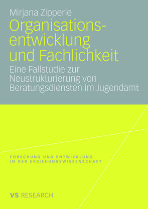 Organisationsentwicklung und Fachlichkeit von Zipperle,  Mirjana