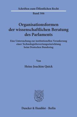 Organisationsformen der wissenschaftlichen Beratung des Parlaments. von Quick,  Heinz Joachim