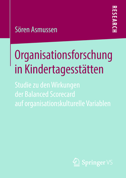 Organisationsforschung in Kindertagesstätten von Asmussen,  Soeren