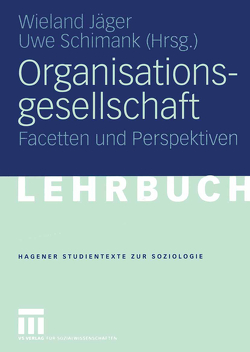 Organisationsgesellschaft von Jäger,  Wieland, Schimank,  Uwe