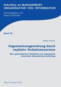 Organisationsgestaltung durch explizite Verhaltensnormen von Peters,  Heiko