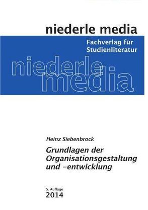 Organisationsgestaltung und -entwicklung von Siebenbrock,  Heinz